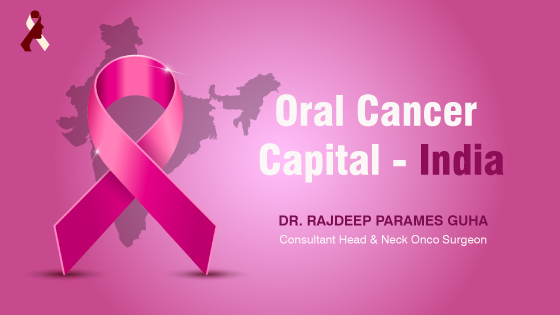 Oral Cancer Capital – India